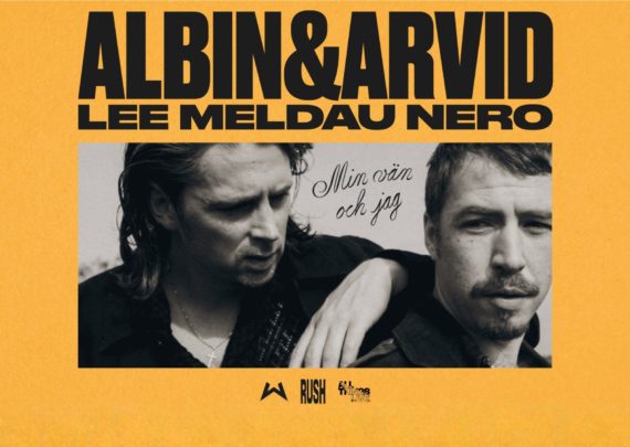 Albin Lee Meldau & Arvid Nero